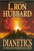 DIANETICS. LA FORZA DEL PENSIERO SUL CORPO - L. RON HUBBARD