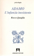 ADAMO. L'INFANZIA INESISTENTE - ROCCO QUAGLIA