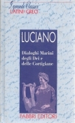 DIALOGHI MARINI DEGLI DEI E DELLE CORTIGIANE - LUCIANO - LATIN-ITALIAN TEXT