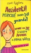 ACCIDENTI PERCHE NON MI GUARDA - CLOE RAYBAN