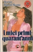 I MIEI PRIMI QUARANTANNI - MARINA RITA DI MEANA