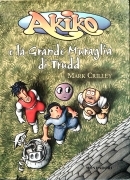 AIKIKO E LA GRANDE MURAGLIA DI TRUDD - MARK CRILLEY - AKIKO