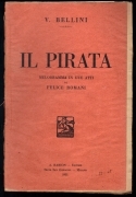 IL PIRATA - V. BELLINI - LIBRETTO D'OPERA - FELICE ROMANI