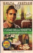 L'UOMO DELLA VENDETTA - SANDY STEEN - SERIAL HARMONY DELTA JUSTICE
