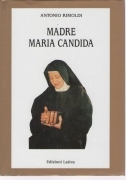 MADRE MARIA CANDIDA - ANTONIO RIMOLDI   ED. 2010