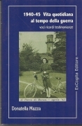 1940 1945  VITA QUOTIDIANA AL TEMPO DELLA GUERRA - DONATELLA MAZZA