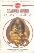 LA CASA DELLA STREGA - SEABURY QUINN