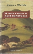 IL CANTO D'AMORE DI ALCE IMPETUOSO - JAMES WELCH