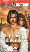 IL PRINCIPE E IL DESIDERIO - ELISABETH HOYT