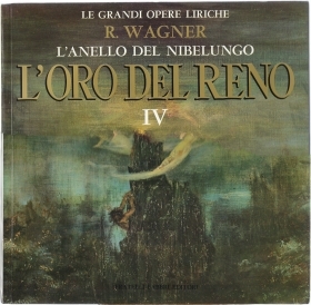 L'ORO DEL RENO - WAGNER - Vol. 4 - GRANDI OPERE LIRICHE - FABBRI ED.