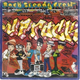 UPROCK  vocal version - instrumental version # ROCK STEADY CREW