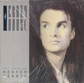 STILL LOOKING FOR HEAVEN ON HEARTH - CRAZY HOUSE