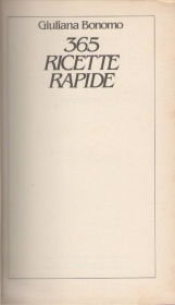 365 RICETTE RAPIDE - GIOULIANA BONOMO
