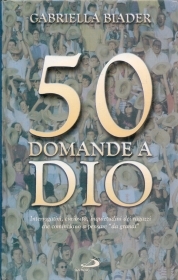 50 DOMANDEA DIO - GABRIELLA BIADER