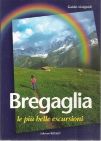 BREGAGLIA. LE PIU\' BELLE ESCUR