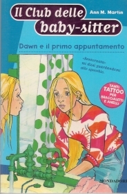 DAWN E IL PRIMO APPUNTAMENTO. IL CLUB DELLE BABY-SITTER - ANN M. MARTIN