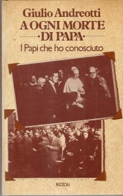 A OGNI MORTE DI PAPA - GIULIO ANDREOTTI