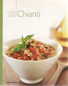 CHIANTI - LA GRANDE CUCINA REGIONALE ITALIANA