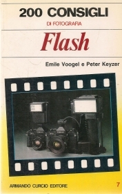 200 CONSIGLI DI FOTOGRAIA N. 7 - FLASH - EMILE VOOGEL e PETER KEYZER