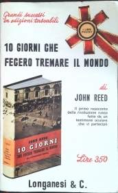 10 GIORNI CHE FECERO TREMARE IL MONDO - JOHN REED - LONGANESI 1966