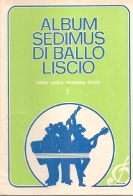 ALBUM SEDIMUS DI BALLO LISCIO - UNDICI BRANI -SPARTITO-SHEET MUSIC