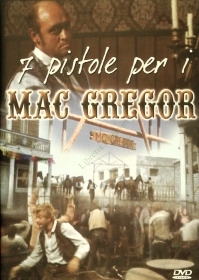 7 PISTOLE PER I MAC GREGOR - DVD