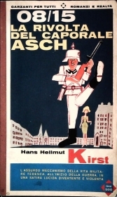 08/15 LA RIVOLTA DEL CAPORALE ASCH - HANS HELLMUTT KIRST- 1964 -OUTLET DEL LIBRO
