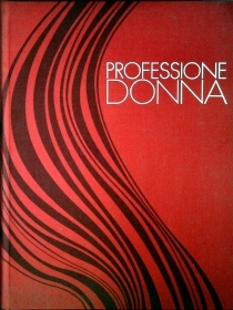 PROFESSIONE DONNA - VOLUME 2. I NOSTRI FIGLI PERDIATRIA E PEDAGOGIA
