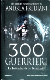 300 GUERRIERI - ANDREA FREDIANI - NEWTON 2008 - OUTLET DEL LIBRO