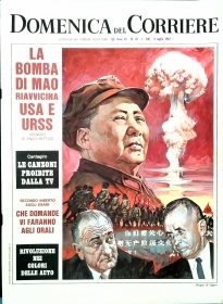 DOMENICA DEL CORRIERE N. 28  4 LUGLIO 1967-LA BOMBA DI MAO RIAVVICINA USA E URSS