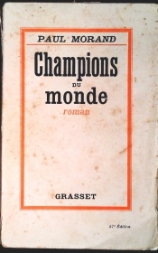 CHAMPIONS DU MONDE - PAUL MORAND - GRASSET 1930 - FRENCH TEXT