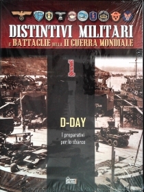 DISTINTIVI MILITARI E BATTAGLIE - D.DAY I PREPARATIVI PER LO SBARCO
