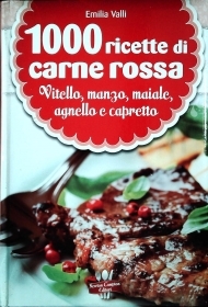 1000 RICETTE DI CARNE ROSSA - EMILIA VALLI