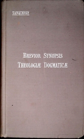 BREVIOR SYNOPSIS THEOLOGIE DOGMATICAE - AD. TANQUEREY - 1931