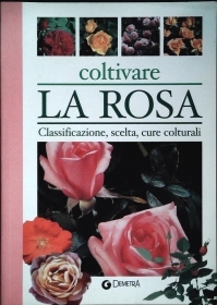 COLTIVARE LA ROSA - MARG. NERI-FAUS