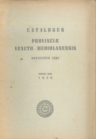 CATALOGUS PROVINCIAE VENETO-MEDIOLANENSIS SOCIETATIS IESU 1956