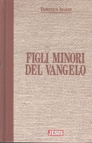 FIGLI MINORI DEL VANGELO - DOM