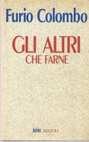 GLI ALTRI CHE FARNE - FURIO CO