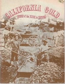 CALIFORNIA GOLD - STORY OF THE RUSH TO RICHES     ENGLISH TEXT