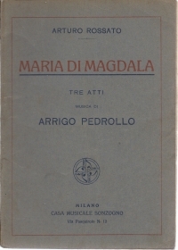 MARIA DI MAGDALA - A. PEDROLLO # LIBRETTO D'OPERA - A. ROSSATO
