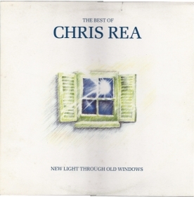 THE BEST OF CHRIS REA - NEW LIGHT THROUGH OLD WINDOWS - CHRIS REA