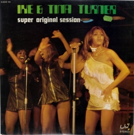 SUPER ORIGINAL SESSION - IKE and TINA TURNER - LP DOPPIO