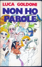 NON HO PAROLE - LUCA GOLDONI -