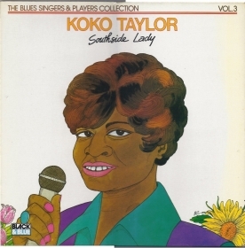 SOUTHSIDE STORY - KOKO TAYLOR - THE BLUES SINGERS e PLAYERS COLLECTION Vol. 3
