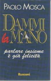 DAMMI LA MANO - PAOLO MOSCA