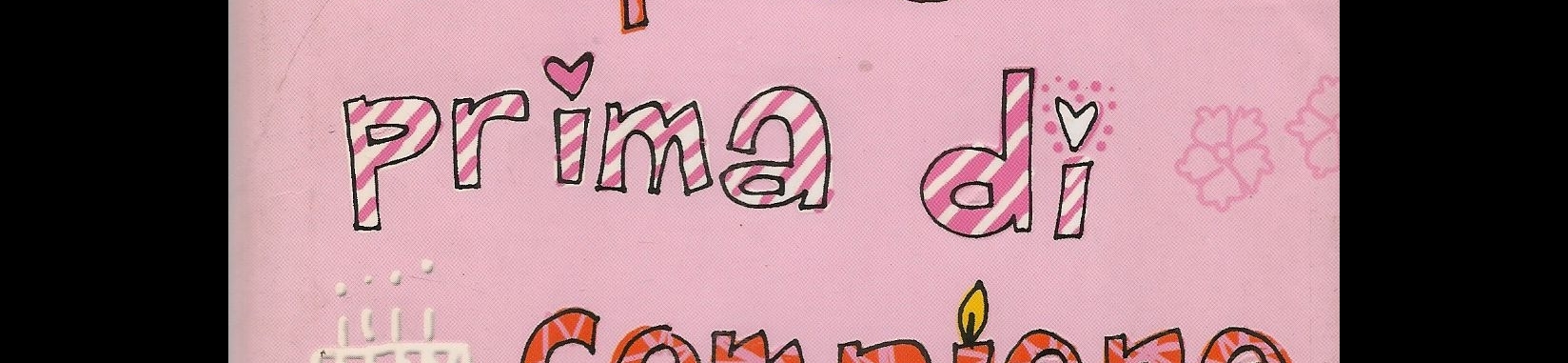 10 COSE DA FARE PRIMA DI COMPIERE 16 ANNI - CAROLINE PLAISTED