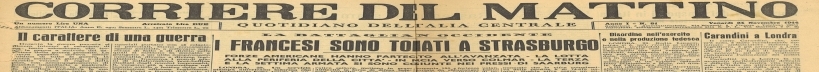 CORRIERE DEL MATTINO - 24 NOVEMBRE 1944 - STRASBURGO - COMBATTIMENTI RAVENNA