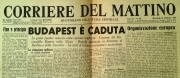 CORRIERE DEL MATTINO 14 FEBBRAIO 1945 - BUDAPEST E' CADUTA- FRONTE DI KLEVE