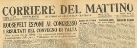CORRIERE DEL MATTINO 2 MARZO 1945 - ROOSVELT CONGRESSO YALTA